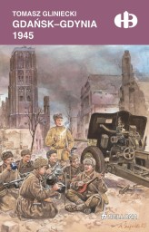Okładka produktu Tomasz Gliniecki - Gdańsk-Gdynia 1945