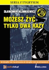 Okładka produktu Sławomir Klimkiewicz - Możesz żyć tylko dwa razy. Książka audio. 3 CD