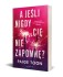 A jeśli nigdy Cię nie zapomnę?