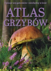 Okładka produktu praca zbiorowa - Atlas grzybów