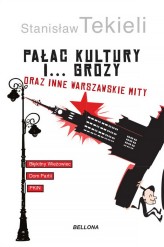 Okładka produktu Stanisław Tekieli - Pałac Kultury i… grozy i inne warszawskie mity (ebook)