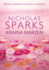 Okładka produktu Nicholas Sparks - Kraina marzeń