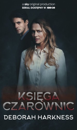 Księga czarownic. Trylogia Wszystkich Dusz. Tom 1 (wydanie serialowe)