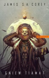 Okładka produktu James S.A. Corey - Gniew Tiamat. Cykl Expanse. Tom 8