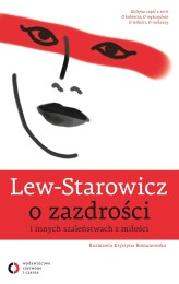 Okładka produktu Zbigniew Lew-Starowicz - O zazdrości. i innych szaleństwach z miłości (ebook)