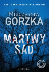 Okładka produktu Mieczysław Gorzka - Cienie przeszłości. tom 1. Martwy sad (ebook)