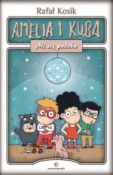 Okładka produktu Rafał Kosik - Amelia i Kuba. Mi się podoba (ebook)