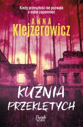 Okładka produktu Anna Klejzerowicz - Kuźnia przeklętych (ebook)