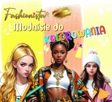 Okładka produktu praca zbiorowa - Fashionista. Modnisie do kolorowania