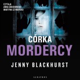 Okładka produktu Jenny Blackhurst - Córka mordercy (audiobook)