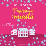 Okładka produktu John Green - Papierowe miasta (audiobook)