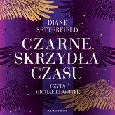 Okładka produktu Diane Setterfield - Czarne skrzydła czasu (audiobook)