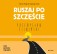 Ruszaj po szczęście. Cztery drogi do lepszego życia