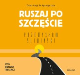 Okładka produktu Przemysław Śliwiński - Ruszaj po szczęście. Cztery drogi do lepszego życia (audiobook)