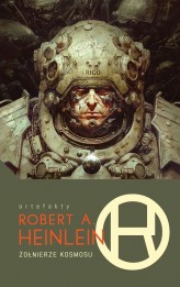Okładka produktu Robert A. Heinlein - Żołnierze kosmosu