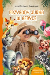 Okładka produktu Antoni Ferdynand Ossendowski - Przygody Jurka w Afryce. Biblioteczka przygody