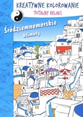 Okładka produktu Gabriel Cortina (ilustr.) - Kreatywne kolorowanie: Totalny Relaks - Śródziemnomorskie klimaty