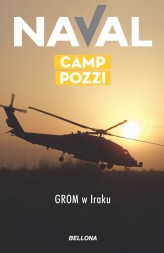Okładka produktu Naval - Camp Pozzi. GROM w Iraku