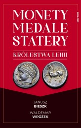Okładka produktu Janusz Bieszk, Waldemar Wróżek - Monety, medale i statery królestwa Lehii