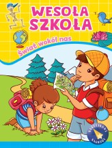 Okładka produktu praca zbiorowa - Wesoła szkoła. Świat wokół nas