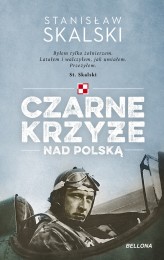 Okładka produktu Stanisław Skalski - Czarne krzyże nad Polską (ebook)