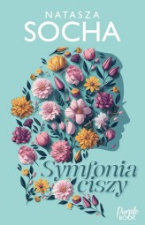 Okładka produktu Natasza Socha - Symfonia ciszy (ebook)