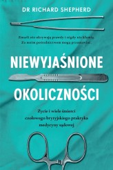 Okładka produktu Dr Richard Shepherd - Niewyjaśnione okoliczności