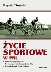 Okładka produktu Krzysztof Szujecki - Życie sportowe w PRL (ebook)