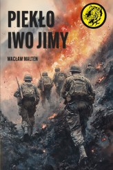 Okładka produktu Wacław Malten - Piekło Iwo Jimy (ebook)