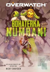 Okładka produktu Nicky Drayden - Overwatch: Bohaterka Numbani