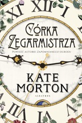 Okładka produktu Kate Morton - Córka zegarmistrza