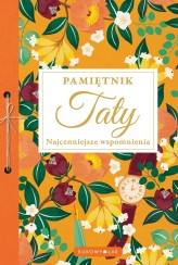 Okładka produktu praca zbiorowa - Pamiętnik Taty. Najcenniejsze wspomnienia