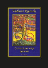 Okładka produktu Tadeusz Kijański - Czterech pór roku opisanie