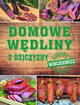 Okładka produktu Robert Winckiewicz - Domowe wędliny z dziczyzny