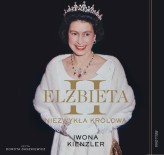 Okładka produktu Iwona Kienzler - Elżbieta II. Niezwykła królowa (audiobook)
