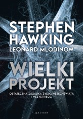 Okładka produktu Leonard Mlodinow, Stephen Hawking - Wielki projekt