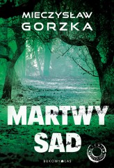 Okładka produktu Mieczysław Gorzka - Martwy sad (ebook)