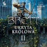 Okładka produktu Peter V. Brett - Cykl Zmroku. 4. Ukryta królowa. Księga 2 (audiobook)