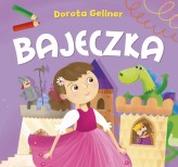 Okładka produktu Dorota Gellner, Ilona Brydak (ilustr.) - Bajeczka