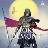 Okładka produktu Kel Kade - Kroniki mroku. 5. Smoki i demony (audiobook)