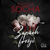 Okładka produktu Natasza Socha - Zapach frezji (audiobook)