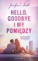 Hello, Goodbye i my pomiędzy