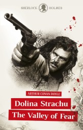 Okładka produktu Arthur Conan Doyle - Sherlock Holmes. Dolina Strachu / The Valley of Fear