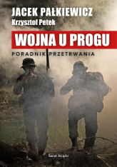Okładka produktu Jacek Pałkiewicz, Krzysztof Petek - Wojna u progu