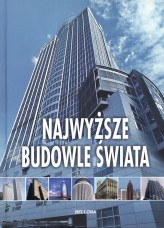 Okładka produktu praca zbiorowa - Najwyższe budowle świata