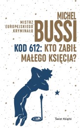 Okładka produktu Michel Bussi - Kod 612: Kto zabił Małego Księcia?