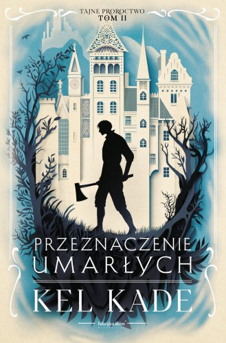 Tajne proroctwo. 2. Przeznaczenie umarłych