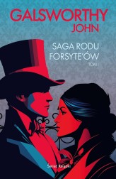 Okładka produktu John Galsworthy - Saga rodu Forsyte'ów. Tom 1 (edycja kolekcjonerska)