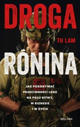 Okładka produktu Tu Lam - Droga Ronina. Jak pokonywać przeciwności losu na polu bitwy, w biznesie i w życiu (ebook)