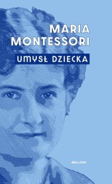 Okładka produktu Maria Montessori - Umysł dziecka